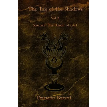 The Tree of the Shadows: Samael: The Poison of God