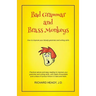 Bad Grammar and Brass Monkeys: How to improve your bloody grammar and writing skills