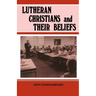 Lutheran Christians and Their Beliefs