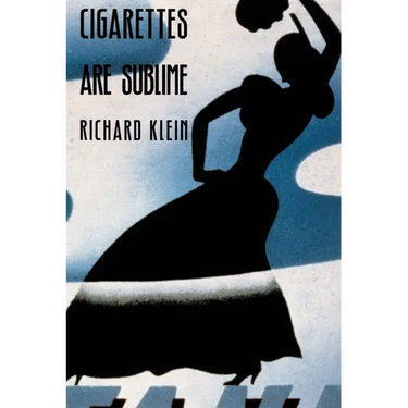 Cigarettes Are Sublime