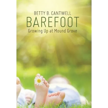 Barefoot: Growing Up at Mound Grove