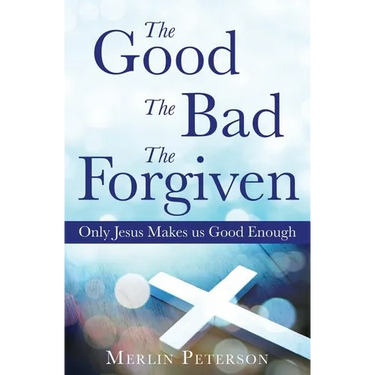 The Good The Bad The Forgiven