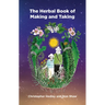 A Herbal Book of Making and Taking