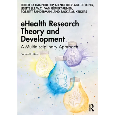 Ehealth Research Theory and Development: A Multidisciplinary Approach