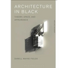 Architecture in Black: Theory, Space and Appearance
