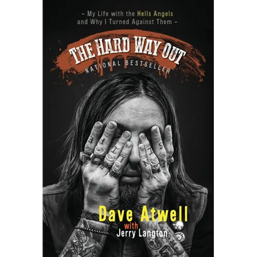 The Hard Way Out: My Life with the Hells Angels and Why I Turned Against Them
