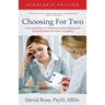 Choosing For Two - Scholarly Edition: An Examination of Abortion Decision Making and Its Implications for Crisis Counseling