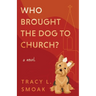 Who Brought the Dog to Church?