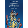 Kantianism, Liberalism, and Feminism: Resisting Oppression