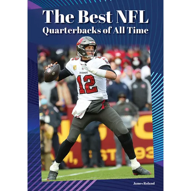 The Best NFL Quarterbacks of All Time
