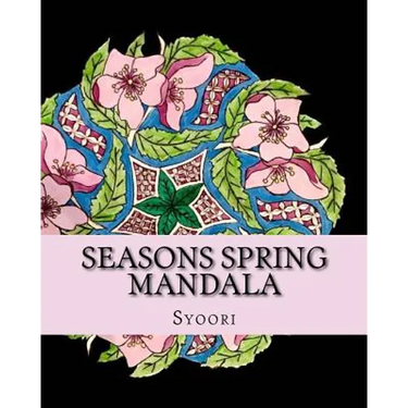 Seasons Spring Mandala: coloring adult book