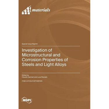 Investigation of Microstructural and Corrosion Properties of Steels and Light Alloys