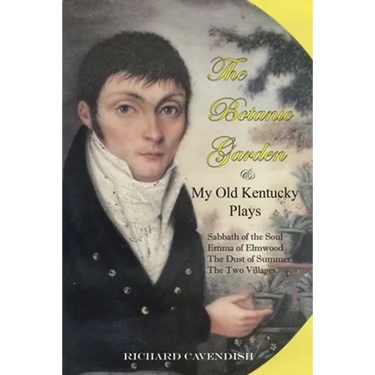 The Botanic Garden and My Old Kentucky Plays