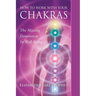 How to Work with Your Chakras: The Missing Dimension in Well-Being