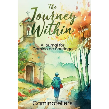 The Journey Within: A Journal for Camino de Santiago