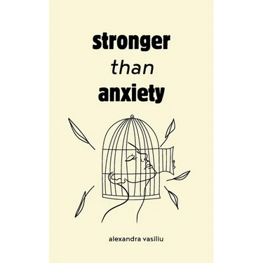 Stronger than Anxiety: Poems about Overcoming Negative Thoughts, Defeating Self-Sabotage, and Building Self-Confidence