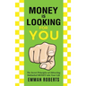 Money Is Looking For You