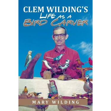 Clem Wilding's Life as a Bird Carver
