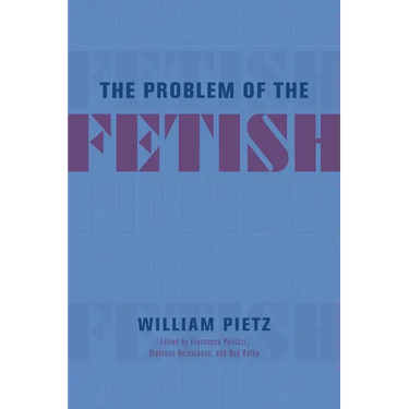 The Problem of the Fetish