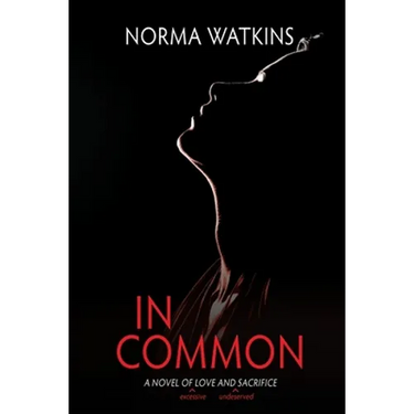 In Common: A Novel of Love and Sacrifice