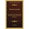 Odoratus Sexualis: A Scientific And Literary Study Of Sexual Scents And Erotic Perfumes