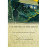 The Owner of the House: New Collected Poems 1940-2001