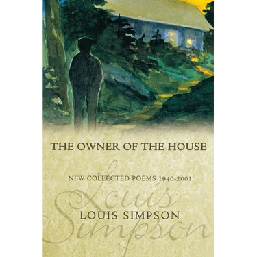 The Owner of the House: New Collected Poems 1940-2001