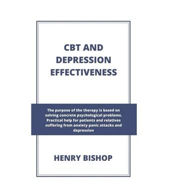 CBT and Depression Effectiveness: The Purpose Of This Therapy Is Based On Solving Concrete Psychological Problems. Practical Help For Patients And Rel