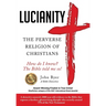 Lucianity: The Perverse Religion of Christians