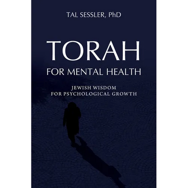 Torah for Mental Health: Jewish Wisdom for Psychological Growth