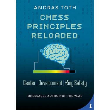 Chess Principles Reloaded: Center - Development - King Safety