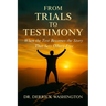 From Trials to Testimony: When the Test Becomes the Story That Sets Others Free