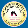 Buy Shoes on Wednesday and Tweet at 4: 00