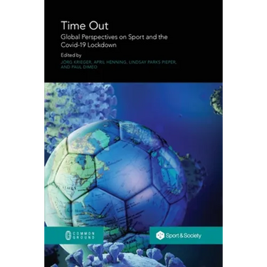 Time Out: Global Perspectives on Sport and the Covid-19 Lockdown