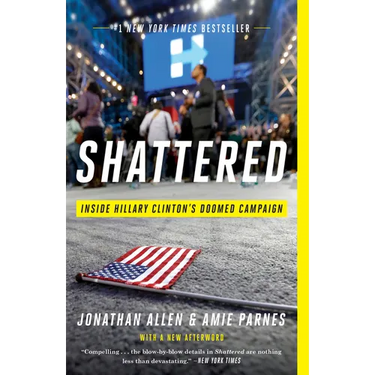 Shattered: Inside Hillary Clinton's Doomed Campaign