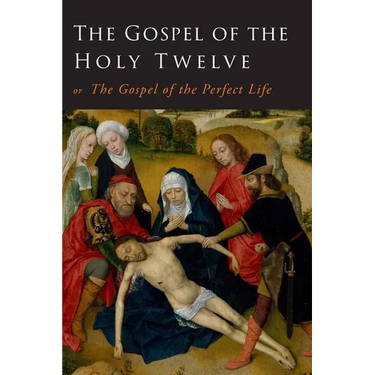 The Gospel of the Holy Twelve