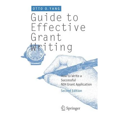 Guide to Effective Grant Writing: How to Write a Successful Nih Grant Application