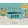 Zeke and Lulu and the Shrinking Snow