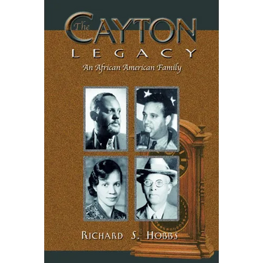 The Cayton Legacy: An African American Family