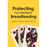 Protecting Your Potential for Breastfeeding