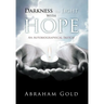 Darkness to Light with Hope: An Autobiographical Sketch