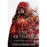 A Time For Tyrants