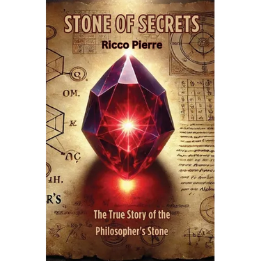Stone of Secrets: The True Story of the Philosopher's Stone