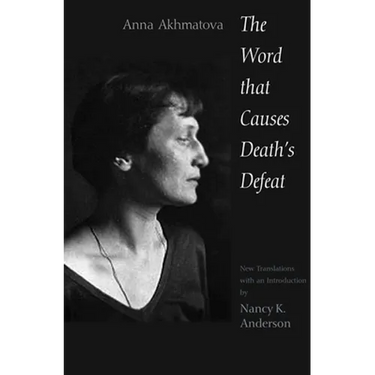 The Word That Causes Death's Defeat: Poems of Memory