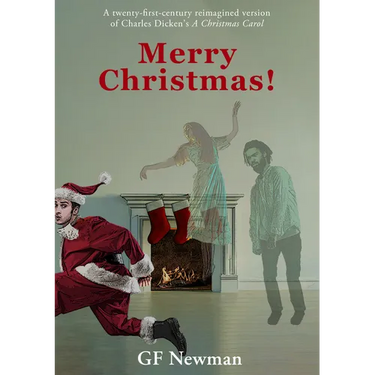 Merry Christmas: A Modern Reimagined Version of a Christmas Carol