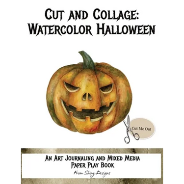 Cut and Collage Watercolor Halloween: An Art Journaling and Mixed Media Paper Play Book