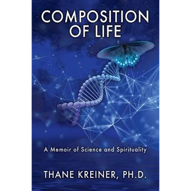 Composition of Life: A Memoir of Science and Spirituality