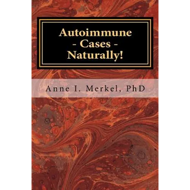 Autoimmune Cases - Naturally!: Treating Autoimmune Disorders Using Energy Psychology & Naturopathy