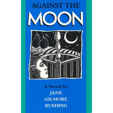 Against the Moon: Volume 17