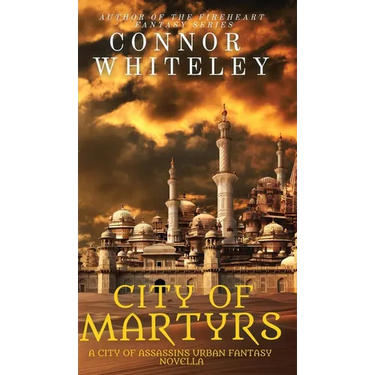 City of Martyrs: A City of Assassins Urban Fantasy Novella